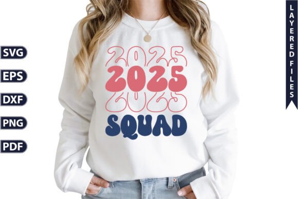 2025 Squad SVG: Graphics for T-Shirt Designs