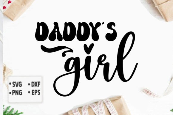 Daddy's Girl Graphics for T-Shirt Designs