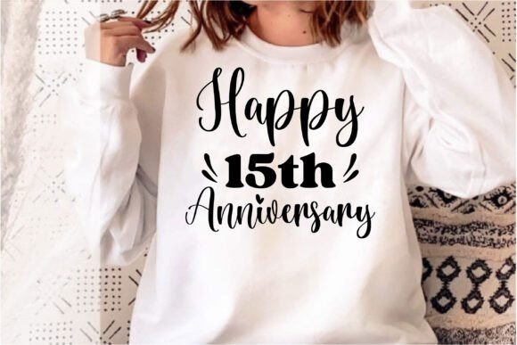 Happy 15th Anniversary Graphics & T-Shirt Designs