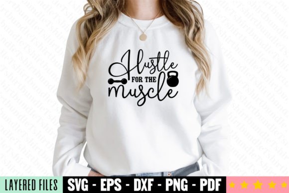 Hustle is for the Muscle Craft SVG: Graphics & T-Shirt Designs