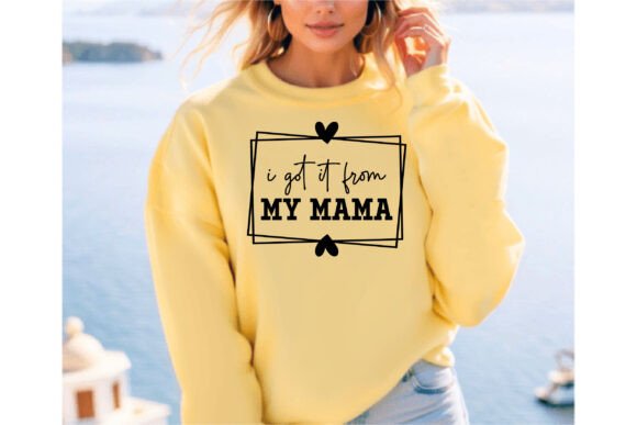 I Got It from My Mama Graphics