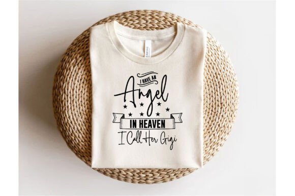 I Have an Angel in Heaven I Call Her Gig Graphics for T-Shirt Designs