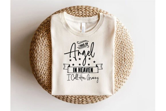 I Have an Angel in Heaven I Call Her Gra: T-Shirt Graphics Review