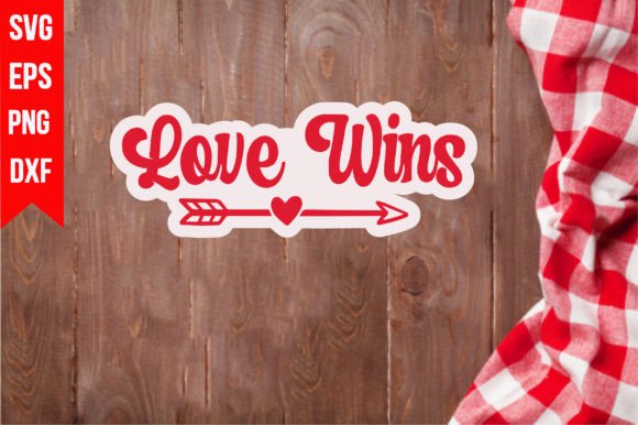 Love Wins Graphics for T-Shirt Designs