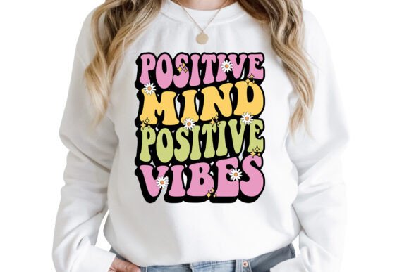 Positive Mind Positive Vibes Retro Graphics