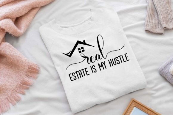 Real Estate is My Hustle Graphics