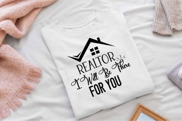 Realtor I Will Be There for You Graphics