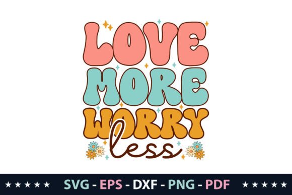Retro Love More Worry Less SVG Graphics