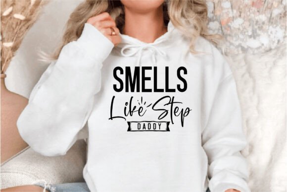 Smells Like Step Daddy Graphics & T-Shirt Designs