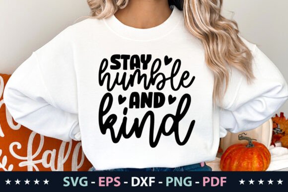 Stay Humble and Kind SVG Graphics