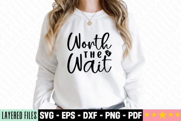 Worth the Wait Craft SVG: Graphics for T-Shirt Designs and Branding